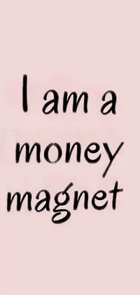 Upgrade your phone with this stunning "Money Magnet" live wallpaper! With a pink background and bold, empowering text that reads "i am a money magnet," this wallpaper is perfect for anyone looking to attract wealth and prosperity into their life
