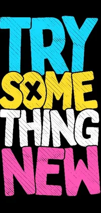 This live wallpaper showcases a sleek black background with the motivational phrase &quot;try something new&quot; written in bold white letters