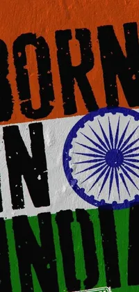 This wallpaper features an Indian flag and the phrase "born in India" in international typographic style