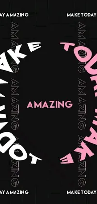 Introducing an amazing phone live wallpaper - a trending poster design with the words "today is amazing" on a pink background