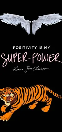This live phone wallpaper boasts a tiger with wings and a positive message