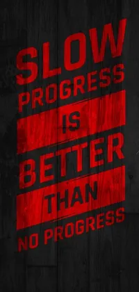 This high-quality phone live wallpaper features a graffiti-style poster with the motivational quote &quot;Slow progress is better than no progress&quot;