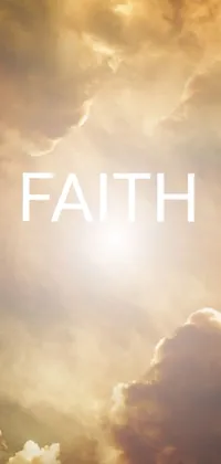 This phone live wallpaper is a beautiful depiction of a dreamy sky with clouds and the word faith