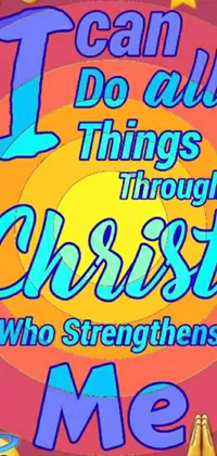 This mobile live wallpaper features a trendy and empowering message "I can do all things in Christ who strengthens me"