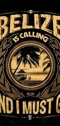 This phone live wallpaper showcases a vibrant t-shirt design with the famous phrase "Belize is calling and I must go