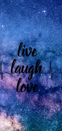 This phone live wallpaper features a playful and whimsical font with the words "live laugh laugh laugh" repeated multiple times against a mesmerizing galaxy background