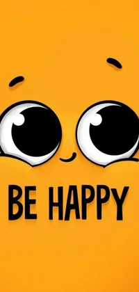 This phone live wallpaper features a striking poster with the phrase "be happy" written in bold letters and a charming image inspired by a whimsical art style