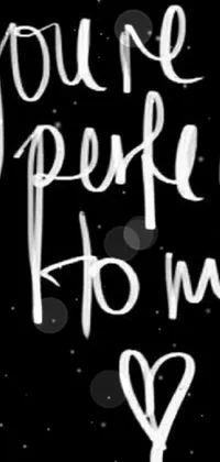 Looking to add a sentimental touch to your mobile home screen? Check out this black and white vintage poster live wallpaper with the phrase "you're perfect to me" in stylish lettering