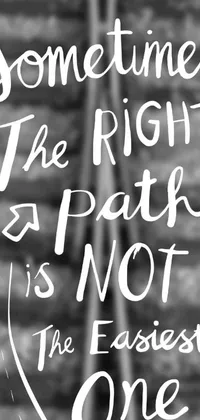 This phone live wallpaper features a motivational quote about taking the right path, written in stylish lettering