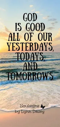 This live phone wallpaper features an inspiring message: "God is with us in all of our yesterdays, todays, and tomorrows