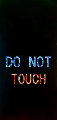 This lively phone live wallpaper features a glowing neon sign that warns you not to touch