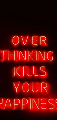 This phone live wallpaper features a neon sign reading "overthinking kills your happiness" against a dark background