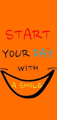 Brighten up your day with this cheerful phone live wallpaper featuring a smiling mouth and an inspirational sign that says "start your day with a smile"