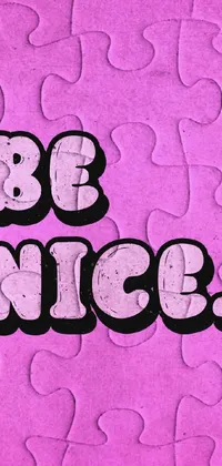 This phone live wallpaper is a vibrant and colorful design featuring a puzzle piece with the message "be nice"