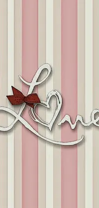 This phone live wallpaper showcases a charming vintage design with a central word "love", elegantly adorned with a bow and situated on a striped background