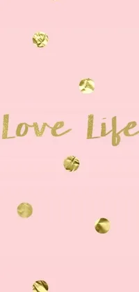This phone live wallpaper features a stunning pink background with animated gold confetti and uplifting words of "love life" displayed in bold letters