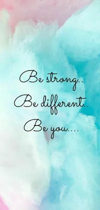 Get inspired by this trendy phone live wallpaper featuring a stylish pink and blue cloud with the inspiring message "be strong be different be you"
