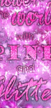 This phone live wallpaper features a sign encouraging you to shower the woods with pink glitter, surrounded by a glittery pink background