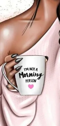 This live wallpaper depicts a sophisticated woman holding a coffee mug emblazoned with "I'm not a morning person