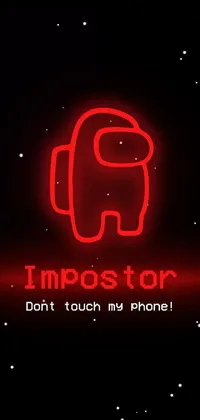 This custom phone wallpaper features a neon sign that reads &quot;Impostor Don&#39;t Touch My Phone&quot; in bold letters