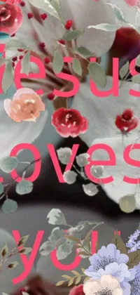 This phone live wallpaper features a bouquet of colorful flowers with the message "Jesus loves you