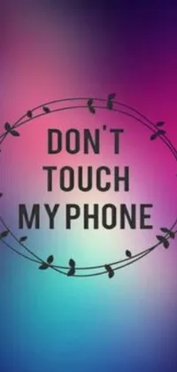 Looking for a lively and colorful wallpaper to jazz up your phone&#39;s home screen? Look no further than this tachisme-inspired &quot;Don&#39;t Touch My Phone&quot; live wallpaper