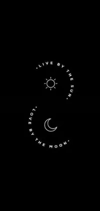 Upgrade your phone's wallpaper with this black background accompanied by a stunning crescent moon and the phrase "Live by the Moon"