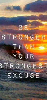This mobile wallpaper features a breathtaking image of a tropical paradise at sunrise with motivational words &quot;be stronger than your strongest excuse&quot; in bold font