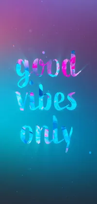 Good Vibes Only Live Wallpaper